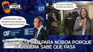 🟠Al C&eacute;sar lo que es del C&eacute;sar🔴TODO ESTA BIEN PARA NOBOA PORQUE NI SIQUERA SABE QUE PASA🔴