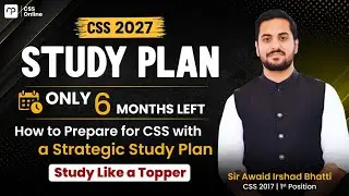 CSS 2027 Last 6 Months Plan by Sir Awaid Irshad Bhatti | 1st Position Holder