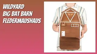 BEWERTUNG (2026): WildYard Big Bat Barn Fledermaushaus. Infos