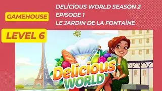 GameHouse Delicious World ,Season 2 , Le Jardin de la Fontaine , Episode 1 ,  Level 6