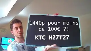 Un écran 1440p pour moins de 100€ ?! Test du KTC H27T27