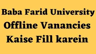 Baba Farid University Offline  Vanancies Kaise Fill karein || Apply Offline Job Form In Bfuhs