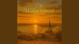 Die Wolga Tr&auml;umt