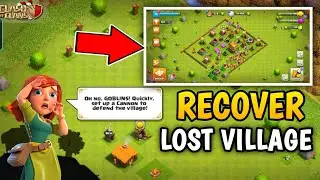 How to recover Lost Village in Clash of clans || No Gmail,no Google Play,no Supercell ID