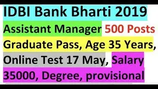 IDBI Bank Assistant Manager Recruitment 2019 500 Posts, Graduate Pass
