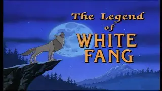 [The Legend of White Fang - 