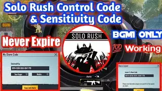 (BGMI) Solo Rush Control Code & Sensitivity Code 💯 Working | Never Expire| @SoloRush Control | Adres