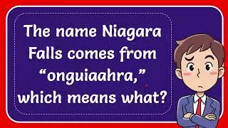 The name Niagara Falls comes from &ldquo;onguiaahra,&rdquo; which means what?