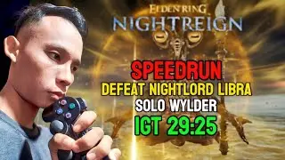 Defeat Nightlord Libra Solo Wylder 29:25 IGT 3rd Speedrun Elden Ring Nightreign Glitchless