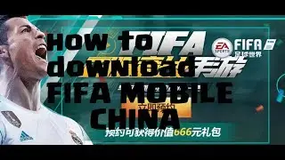 How to install FIFA MOBILE CHINA and WECHAT app
