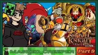 ITS SHOVEL KNIGHT (KING OF CARDS Part 9)