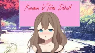 Kasumin debut! | Virtual Tuber - Kasu Ch. | VTuber Kasumi