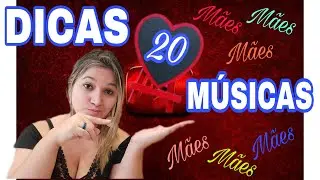 20 DICAS de Músicas para o Dia das Mães 2020