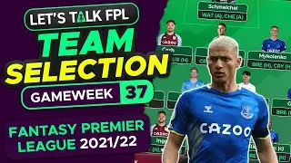FPL TEAM SELECTION DOUBLE GAMEWEEK 37 | FANTASY PREMIER LEAGUE 2021/22 TIPS