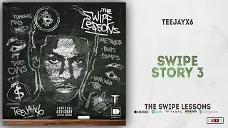 Teejayx6 - Swipe Story 3 (The Swipe Lessons)