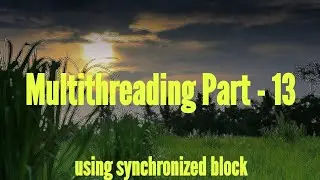 Synchronized block | Multithreading #13 @AmitRanjan