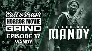 Mandy (Cult & Trash Horror Movie Grind Ep. 37)