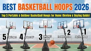 Best Basketball Hoops 2026 - Top 5 Portable & Outdoor Basketball Hoops for Home