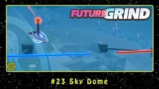 FutureGrind (PC) #23 Sky Dome