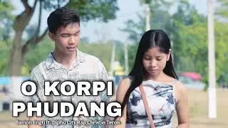O Korpi Phudang - Bamon Engti ft. Diphu City Rap Christin Teron