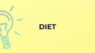 What is the meaning of the word DIET?
