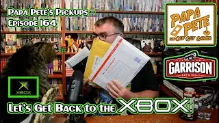 Let's Get Back to the Xbox! - Papa Pete's Pickups - Ep 164
