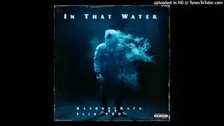 KashoutKato Ft Slim 900- In That Water (Prod. Takezo)