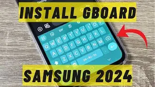 ⌨️ Как установить Google Keyboard (Gboard) на Samsung 2024 ⌨️