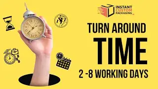 Turn Around time 2-8 working  days | Instant Custom packaging  Uk