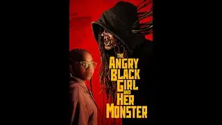 THE ANGRY BLACK GIRL AND HER MONSTER Official Trailer