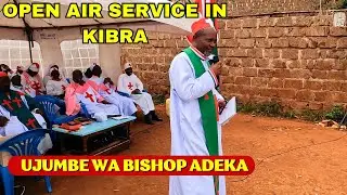 Ujumbe wa Bishop Adeka | HSCEA Ushuhuda Upendo Kibra (Open Air Service)