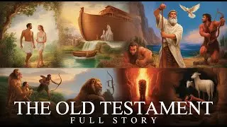 The ENTIRE Story of the Old Testament Like You've Never Heard It: Full Movie