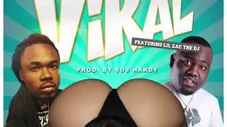 MykFresh - VIRAL Ft. Lil Zac The Dj (Prod. BY 8o8Hardy)