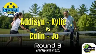 Addisyn + Kylie -vs- Colin + Jo - Partner Pickleball Round 3 - 27th Sep 2025