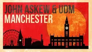 JOHN ASKEW & UDM - MANCHESTER [VII]