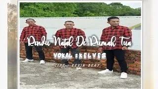 Lagu Natal Terbaru 2022.RINDU NATAL DI RUMA TUA .KELVES