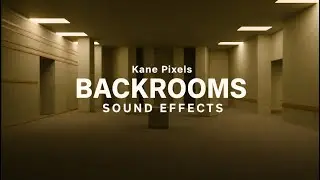 Kane pixels Backrooms sound effects