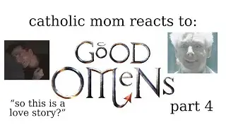 My Catholic Mother's Reactions to Good Omens S1E4