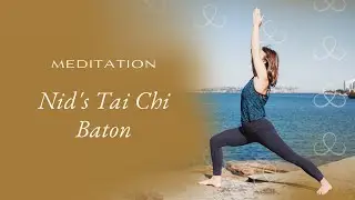 Nid's Tai Chi Baton Meditation