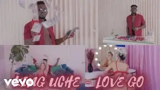 King Uche - Love Go