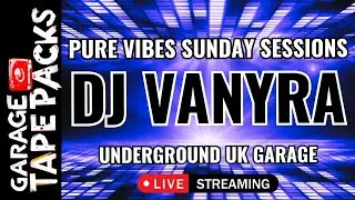 🔴 DJ Vanyra | Pure Vibes Sunday Sessions | Underground UK Garage LIVE Set | 2026