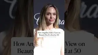 How Angelina Jolie&rsquo;s View on Beauty Has Evolved at 50