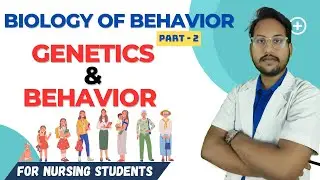 Genetic & Behavior (Heredity & Environment)| Psychology Nursing Unit 2 | Biology Of Behavior Part 2