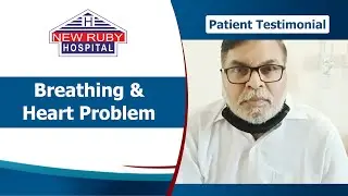 Patient Testimonial | Breathing & Heart Problem | Successful Treatment | New Ruby Hospital Jalandhar