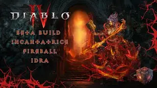 Diablo 4 Beta Build Incantatrice Fireball/Idra
