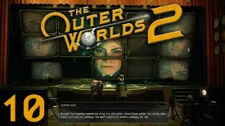 THAT'S AN INCREDIBLE HAT, SIR | Ep. 10 | The Outer Worlds 2