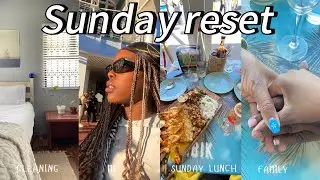 SUNDAY RESET 🫧 | Cleaning my space + spending time with my family 