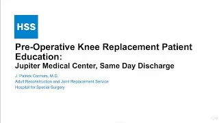 HSS Pre-Operative Knee Replacement Patient Education: Jupiter Medical Center