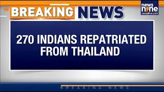 BREAKING NEWS : India Repatriates 270 Nationals from Thailand via Military Aircraft | News9
