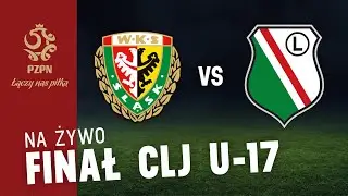 CLJ U-17: ŚLĄSK WROCŁAW - LEGIA WARSZAWA (NA ŻYWO)